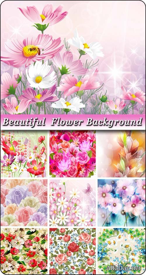 �������� ��������� ���� � ������� / Beautiful flower backgrounds in vector